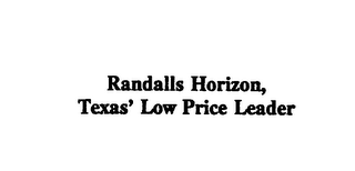 RANDALLS HORIZON, TEXAS' LOW PRICE LEADER logo
