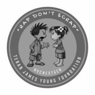 "RAP DON'T SCRAP"  NVCNEXTGEN   TERAN JAMES YOUNG FOUNDATION logo