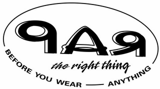 RAP THE RIGHT THING BEFORE YOU WEAR ANYTHING logo