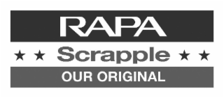 RAPA SCRAPPLE OUR ORIGINAL