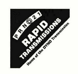 RAPID TRANSMISSIONS PRND21 HOME OF THE DYNO TRANSMISSION logo