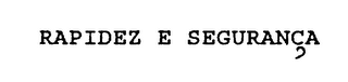 RAPIDEZ E SEGURANCA logo