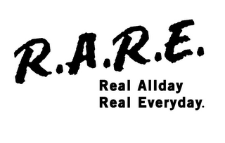 R.A.R.E. REAL ALLDAY REAL EVERYDAY. logo