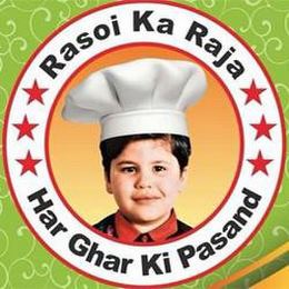 RASOI KA RAJA HAR GHAR KI PASAND
