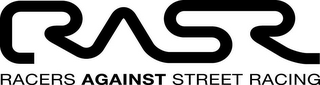 RASR RACERS AGAINST STREET RACING logo