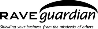 RAVEGUARDIAN SHIELDING YOUR BUSINESS FROM THE MISDEEDS OF OTHERS logo