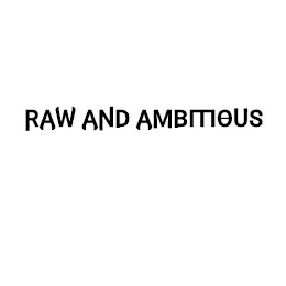 RAW AND AMBITIOUS logo