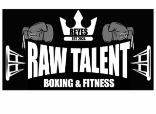 RAW TALENT BOXING & FITNESS REYES EST. 2024 logo