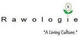 RAWOLOGIE "A LIVING CULTURE." R logo