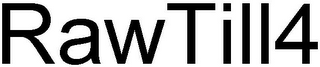 RAWTILL4 logo