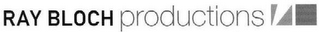 RAY BLOCH PRODUCTIONS logo