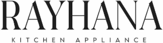 RAYHANA KITCHEN APPLIANCE logo