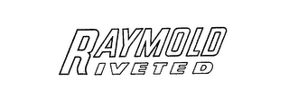 RAYMOLD RIVETED logo