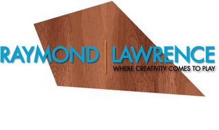 RAYMOND LAWRENCE WHERE CREATIVITY COMES TO PLAY logo