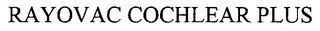 RAYOVAC COCHLEAR PLUS logo