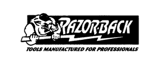 RAZOR-BACK TOOLS MANUFACTURED FOR PROFESSIONALS logo