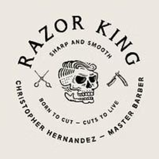 RAZOR KING BORN TO CUT CUTS TO LIVE SHARP AND SMOOTH CHRISTOPHER HERNANDEZ MASTER BARBER logo