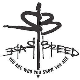 RB RARE BREED YOU ARE WHO YOU SHOW YOU ARE logo