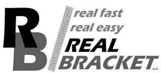 RB REAL FAST REAL EASY REAL BRACKET LLC logo