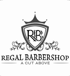 RB REGAL BARBERSHOP A CUT ABOVE logo