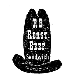 RB ROAST BEEF SANDWICH IS DELICIOUS logo