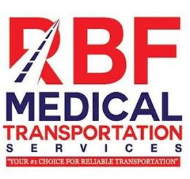 RBF MEDICAL TRANSPORTATION SERVICES "YOUR #1 CHOICE FOR RELIABLE TRANSPORTATION" logo