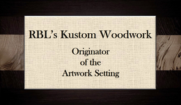 RBL'S KUSTOM WOODWORK ORIGINATOR OF THE ARTWORK SETTING logo