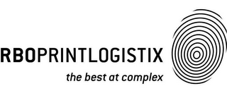 RBOPRINTLOGISTIX THE BEST AT COMPLEX logo