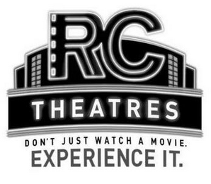 RC THEATRES DON'T JUST WATCH A MOVIE. EXPERIENCE IT. logo