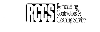 RCCS REMODELING CONTRACTORS & CLEANING SERVICE
