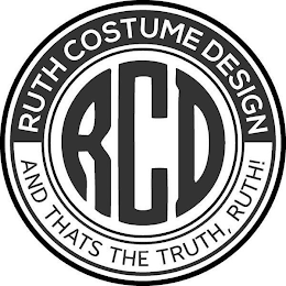 RCD RUTH COSTUME DESIGN AND THATS THE TRUTH, RUTH! logo