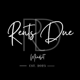 RD RENTS DUE MINDSET EST. 2023 logo