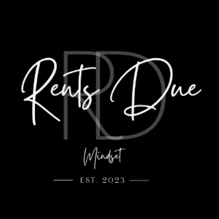 RD RENTS DUE MINDSET EST. 2023