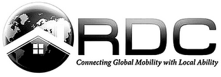 RDC CONNECTING GLOBAL MOBILITY WITH LOCAL ABILITY logo