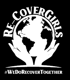 RE-COVERGIRLS #WEDORECOVERTOGETHER logo