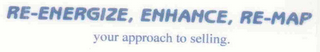 RE-ENERGIZE, ENHANCE, RE-MAP YOUR APPROACH TO SELLING. logo