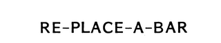 RE-PLACE-A-BAR logo