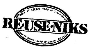 RE-USE-NIKS KEEP IT CLEAN KEEP IT GREEN RE USE logo