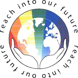REACH INTO OUR FUTURE logo