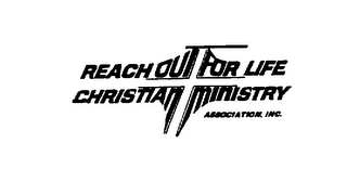REACH OUT FOR LIFE CHRISTIAN MINISTRY ASSOCIATION, INC. logo