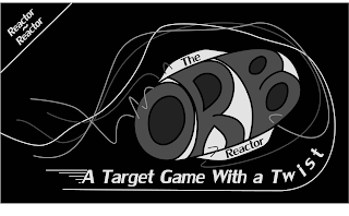 REACTOR ~ REACTOR THE ORB REACTOR A TARGET GAME WITH A TWIST logo