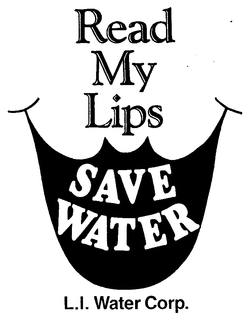 READ MY LIPS SAVE WATER L.I. WATER CORP logo