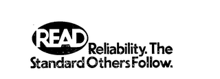 READ RELIABILITY. THE STANDARD OTHERS FOLLOW. logo