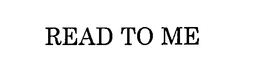 READ TO ME logo