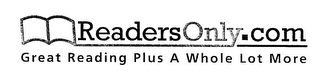 READERSONLY.COM GREAT READING PLUS A WHOLE LOT MORE logo