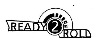 READY 2 ROLL logo