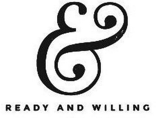 & READY AND WILLING logo