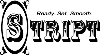 READY. SET. SMOOTH. STRIPT logo