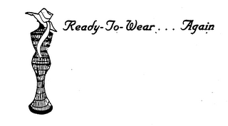 READY-TO-WEAR...AGAIN