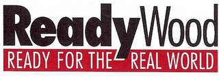 READYWOOD READY FOR THE REAL WORLD logo